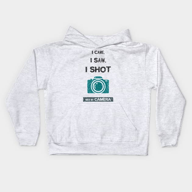 I came, i saw, i shot with my camera Kids Hoodie by psychoshadow